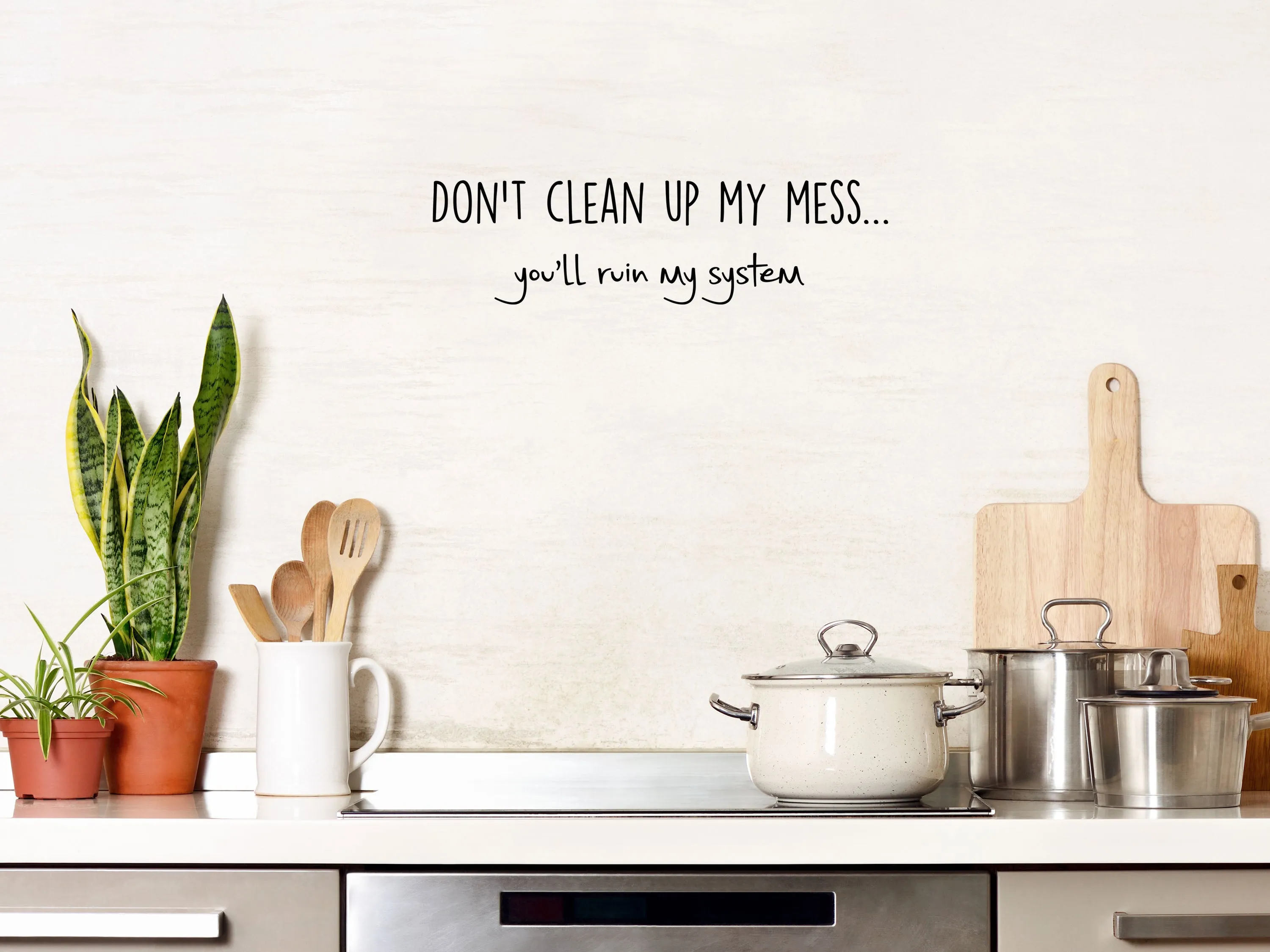 Don't Clean Up My Mess Wall Decal