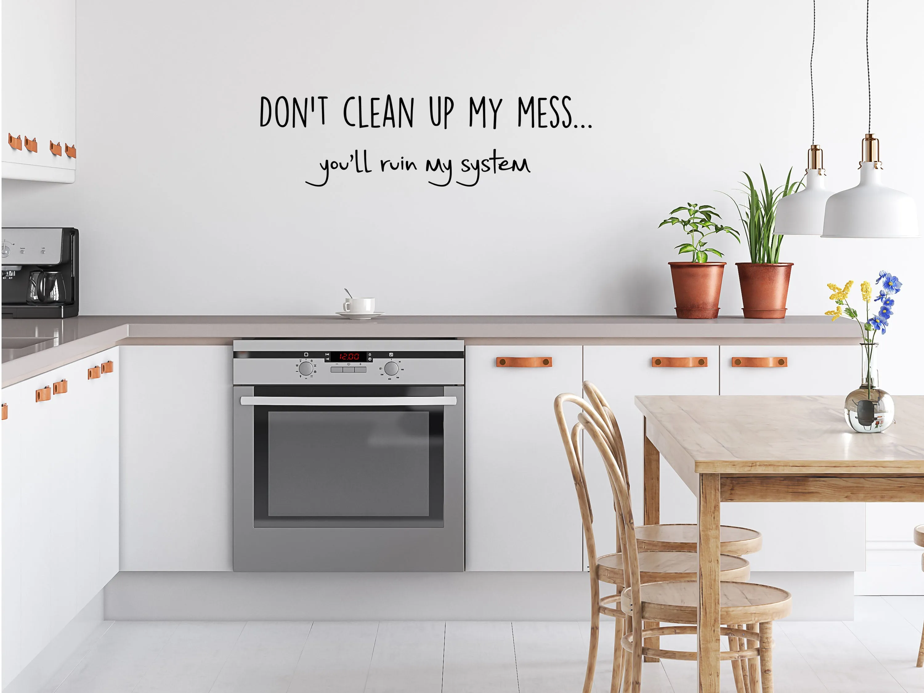 Don't Clean Up My Mess Wall Decal