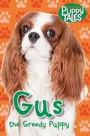 Puppy Tales - Gus the Greedy Puppy